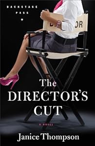 The Director's Cut, A Novel (Backstage Pass Book 3)