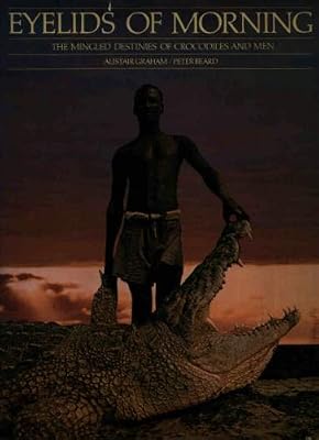 Eyelids of morning; the mingled destinies of crocodiles and men: Being a description of the origins, history, and prospects of Lake Rudolf, its peoples, deserts, rivers, mountains, and weather