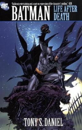 Batman: Life After Death by Tony Daniel