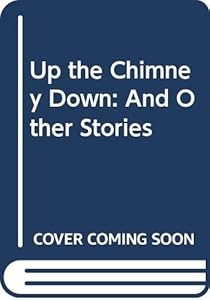 Up the Chimney Down: And Other Stories