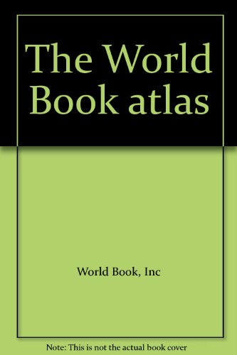 The World Book atlas by Inc World Book