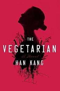 The Vegetarian: A Novel