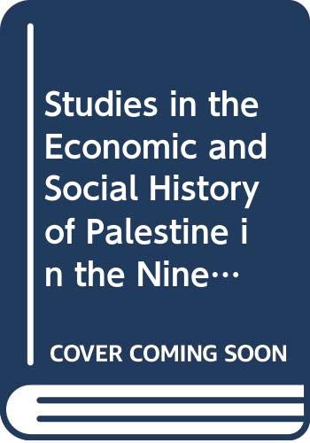 Studies in the economic and social history of Palestine in the nineteenth and twentieth centuries (St Antony's/Macmillan series) by Roger Owen