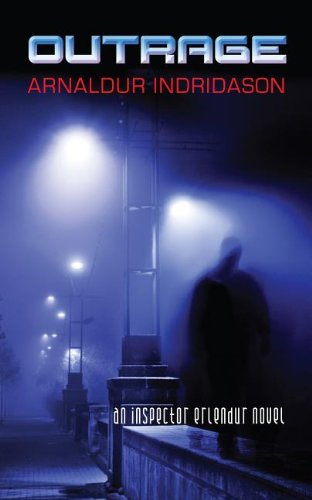 Outrage: An Icelandic Thriller by Arnaldur Indridason