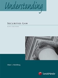 Understanding Securities Law by Marc I. Steinberg