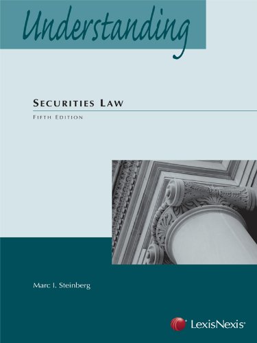 Understanding Securities Law by Marc I. Steinberg