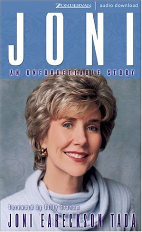 Joni: An Unforgettable Story by Joni Eareckson Tada