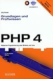 PHP 4. Grundlagen und Profiwissen - Jörg Krause