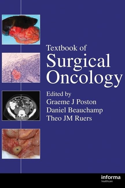Textbook of Surgical Oncology by Graeme J. Poston