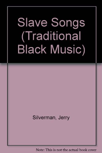 Slave Songs by Jerry Silverman