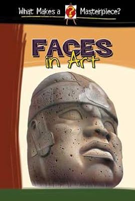 Faces in Art (What Makes a Masterpiece?)