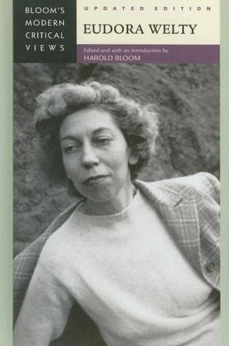 Eudora Welty (Bloom's Modern Critical Views) by Harold Bloom