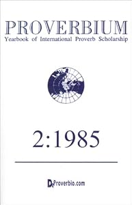Proverbium: Yearbook of International Proverb Scholarship (No. 2, 1985)