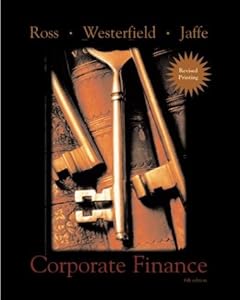 Corporate Finance 2nd Revised Printing + Standard & Poor's Educational Version of Market Insight + Ethics in Finance PowerWeb