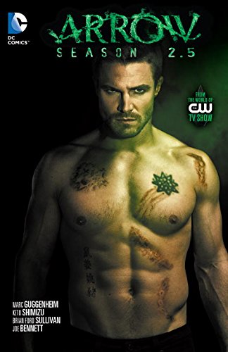 Arrow Season 2.5 by Marc Guggenheim