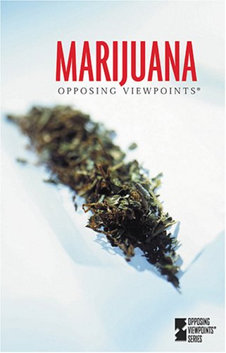 Marijuana (Opposing Viewpoints) by Jamuna Carroll
