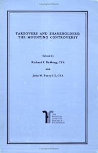 Takeover & Shareholders: The Mounting Controversy (Proceedings of The Financial Analysts Federation Seminar, 1984)