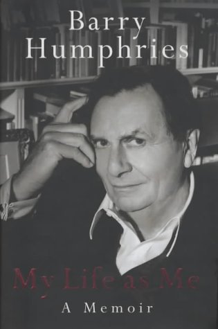 My Life as Me by Barry Humphries