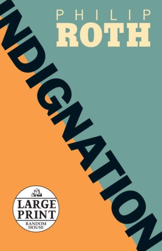 Indignation (Random House Large Print) by Philip Roth