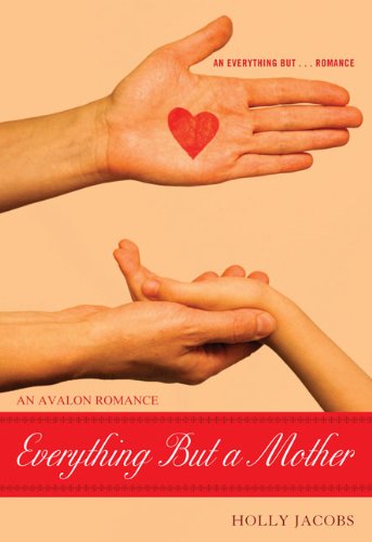 Everything But A Mother by Holly Jacobs