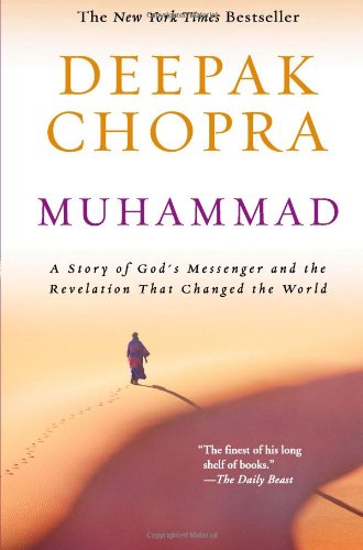 Muhammad: A Story of God's Messenger and the Revelation That Changed the World by Deepak Chopra