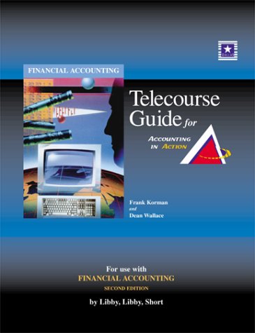 Telecourse Guide for Accounting in Action: Financial Accounting by Robert Libby