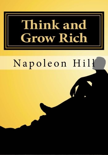 Think and Grow Rich by by Napoleon Hill