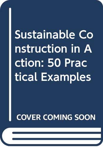Sustainable Construction in Action by Peter Graham