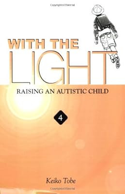 With the Light: Raising an Autistic Child, Vol. 4