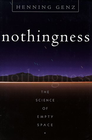 Nothingness: The Science Of Empty Space (Helix Books) by Henning Genz