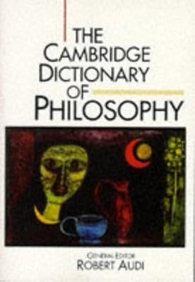 The Cambridge Dictionary of Philosophy