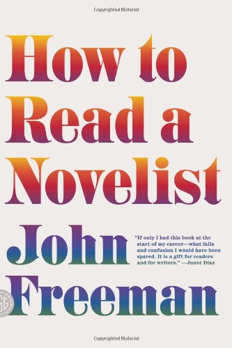 How to Read a Novelist by John Freeman