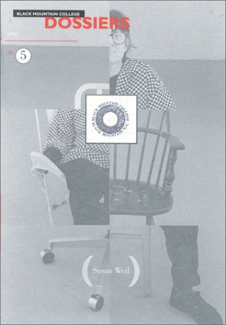 Susan Weil: Full Circle: Black Mountain College Dossier n5 (Black Mountain College Dossiers) by Donna Stein