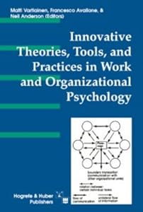 Innovative Theories, Tools, and Practices in Work and Organizational Psychology by Francesco Avallone