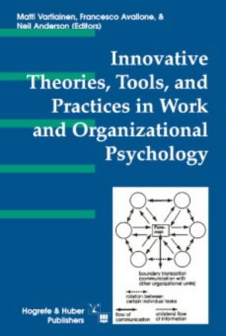 Innovative Theories, Tools, and Practices in Work and Organizational Psychology by Francesco Avallone