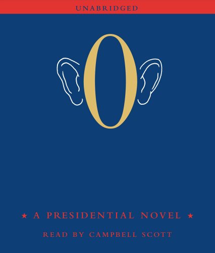 O: A Presidential Novel by Anonymous
