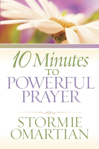 10 Minutes To Powerful Prayer by Stormie Omartian