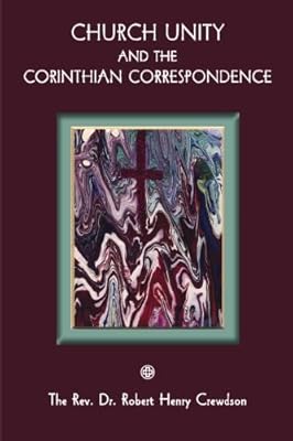 Church Unity and the Corinthian Correspondence