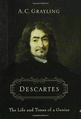 Descartes: The Life and times of a Genius