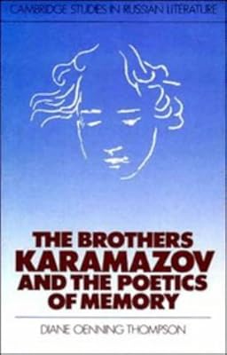 The Brothers Karamazov and the Poetics of Memory (Cambridge Studies in Russian Literature)