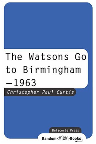 The Watsons Go to Birmingham--1963 by Christopher Paul Curtis