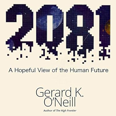 2081: A Hopeful View of the Human Future