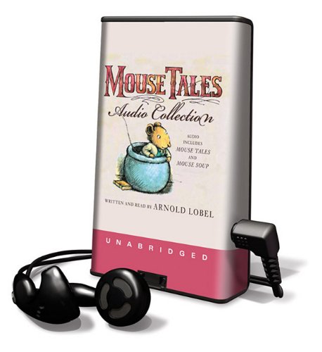 Mouse Tales Audio Collection: Mouse Tales, Mouse Soup (Playaway Top Children's Picks) by Arnold Lobel