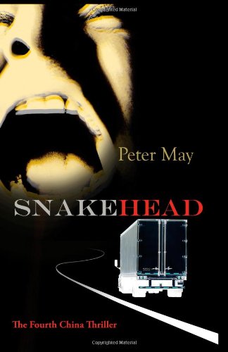 Snakehead: A China Thriller by Peter May