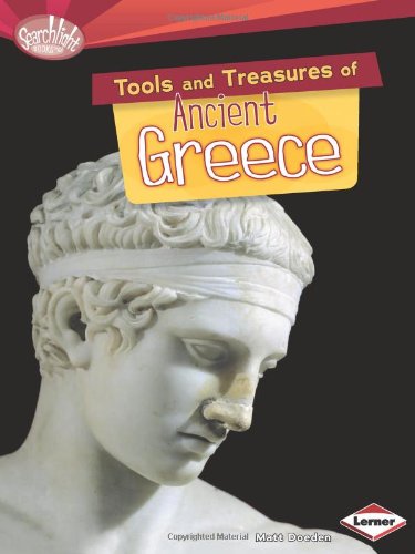 Tools and treasures of Ancient Greece by Matt Doeden