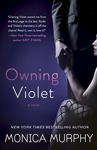 Owning Violet: A Novel by Monica Murphy