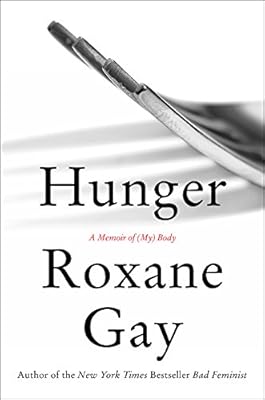 Hunger: A Memoir of