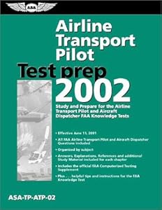 Airline Transport Pilot Test Prep 2002: Study and Prepare for the Airline Transport Pilot and Aircraft Dispatcher FAA Knowledge Tests