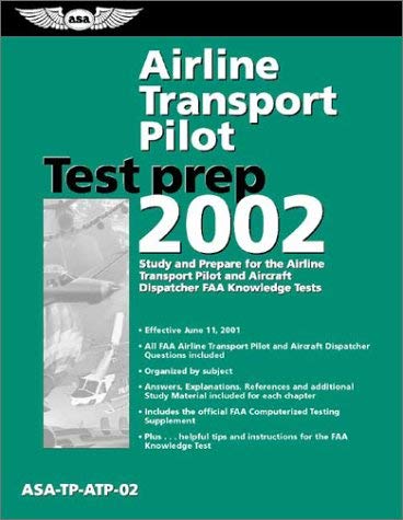 Airline Transport Pilot Test Prep 2002: Study and Prepare for the Airline Transport Pilot and Aircraft Dispatcher FAA Knowledge Tests by Federal Aviation Administration