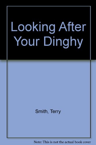 Looking after your dinghy by Terry Smith